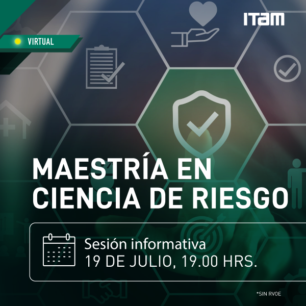 Sesión informativa de la Maestría en Ciencia de Riesgo del ITAM
